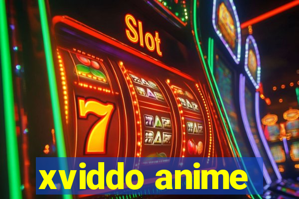 xviddo anime